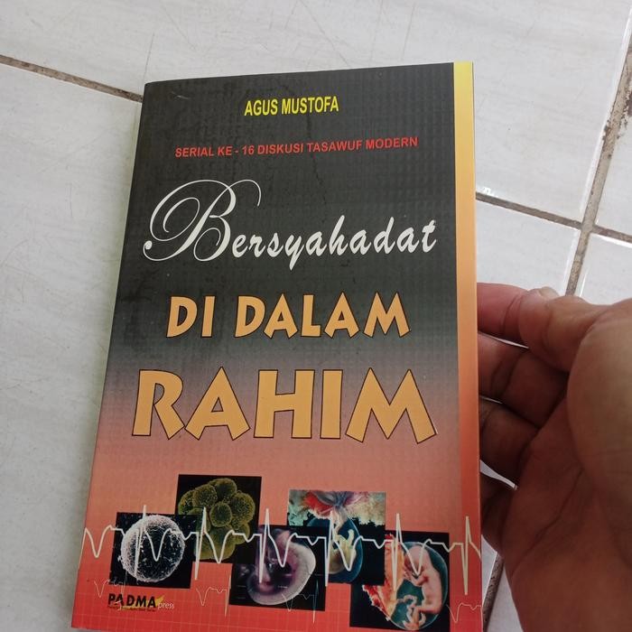 BERSYAHADAT DI DALAM RAHIM-AGUS MUSTOFA-P1