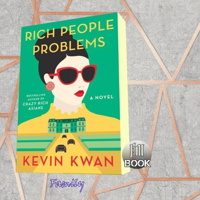 Rich People Problems by Kevin Kwan