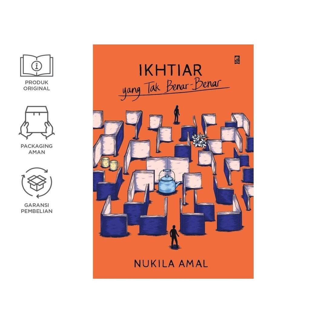 Ikhtiar yang Tak Benar-benar (Nukila Amal)