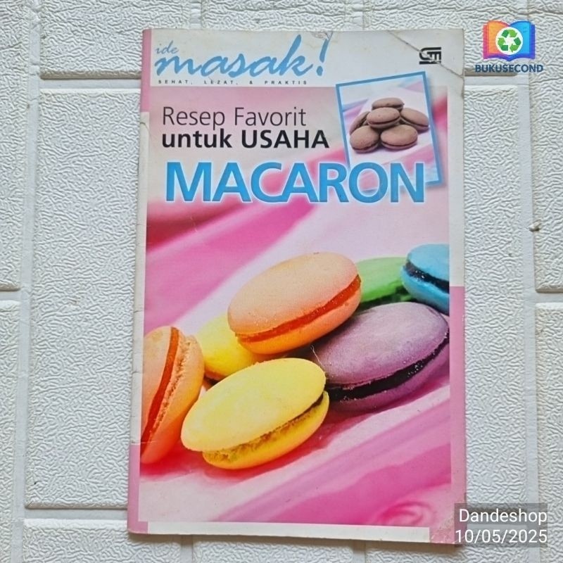 (BEKAS) Macaron Resep Favorit untuk Usaha - Ide Masak - Buku Resep Masakan Gramedia
