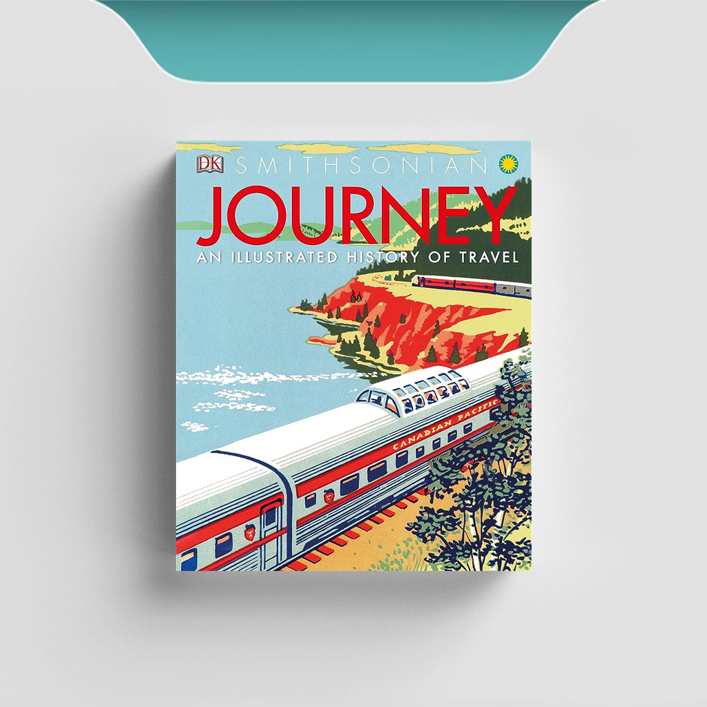 

[ENG1849] Smithsonian - Journey: An Illustrated History of Travel - DK