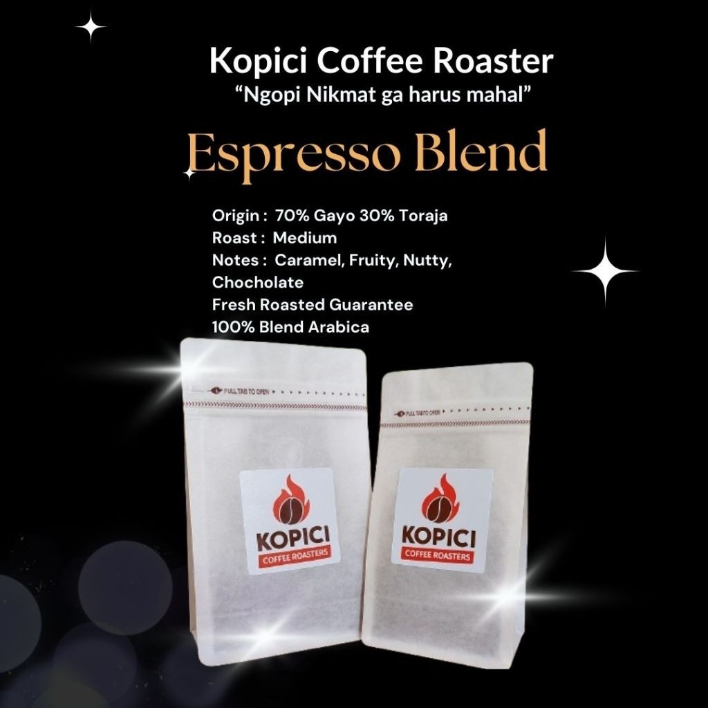 

KOPICI Kopi Espresso Blend. 70% Gayo 30% Toraja. Medium Roast. Cocok untuk base Espresso.