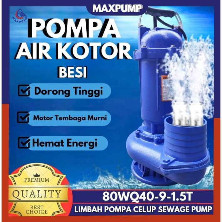 MAXPUMP Pompa Celup Air Kotor 3" 80WQ40-9-1.5T Besi Dorong Tinggi Motor Tembaga Murni Hemat Energi 2