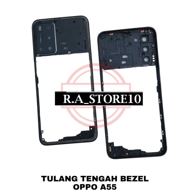 Bezzel Tutup Mesin Oppo A55 TULANG TENGAH BEZEL - BAZEL - RANGKA TUTUP MESIN OPPO A55