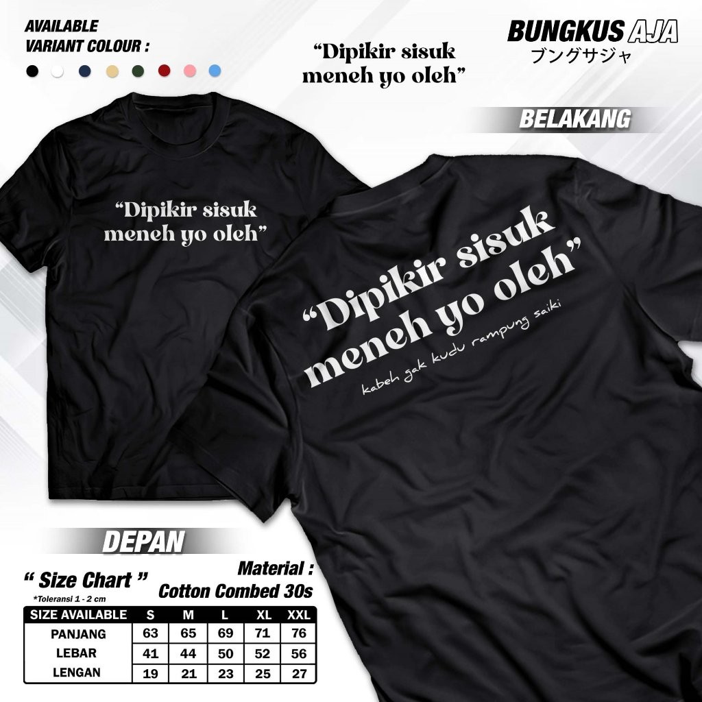 Kaos Kata Kata "Dipikir Sisuk Meneh Yo Oleh" / Baju Kaos Kata-Kata Keren Nyindir Viral / T-Shirt Kao