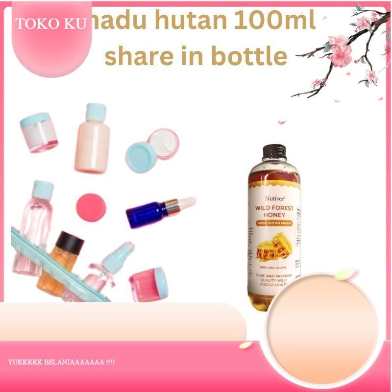 

SHARE IN BOTTLE 100 ML | NUTIVER | MADU HUTAN MURNI 100% | MADU HUTAN UKURAN 500ML | WILD FOREST | HONEY RAW NATURAL ASLI | MADU HUTAN | TOKOKU