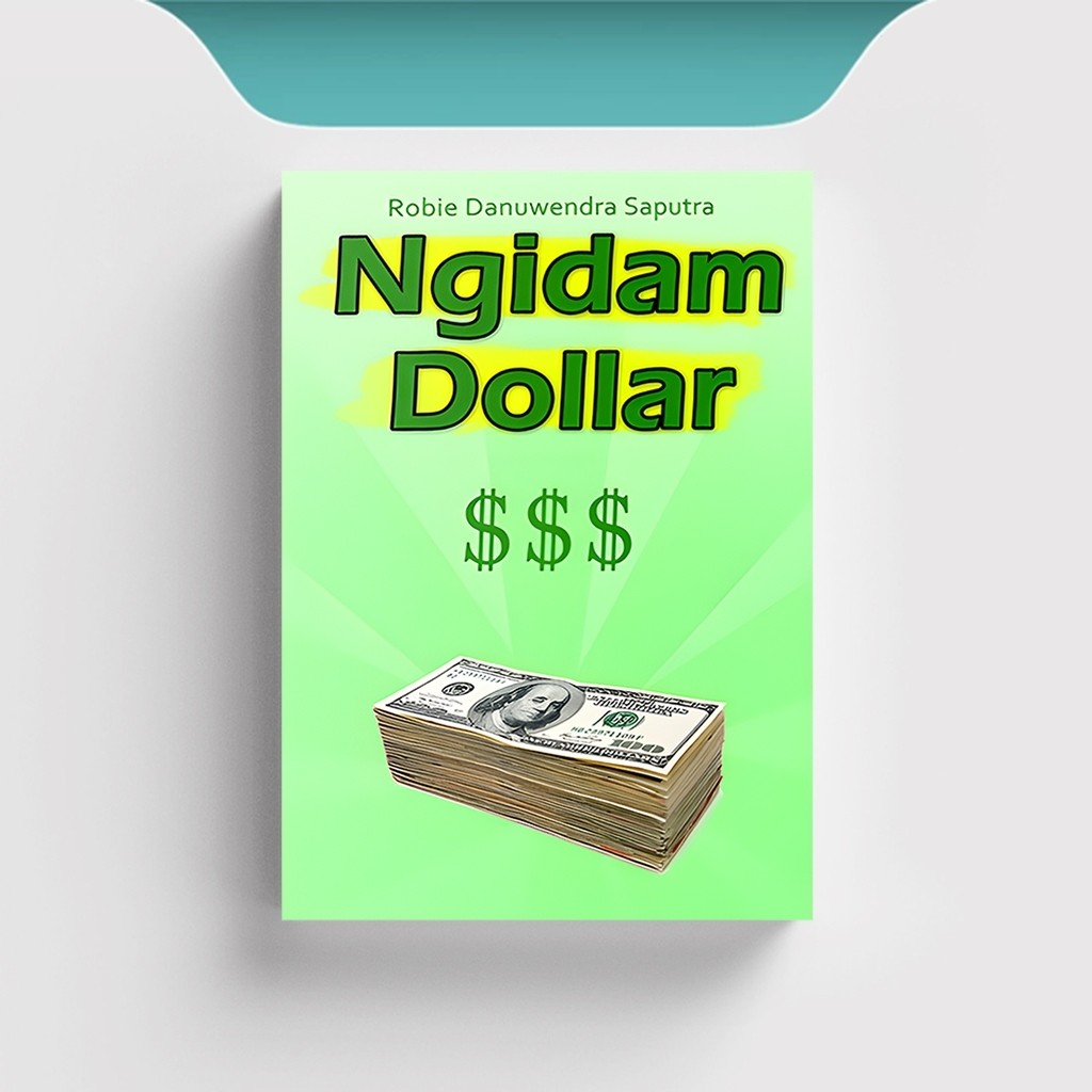 

[ID1816] Ngidam Dollar (Rahasia Mencari Penghasilan di Dunia Internet Marketing Hasilkan Dollar) - Robie Danuwendra Saputra