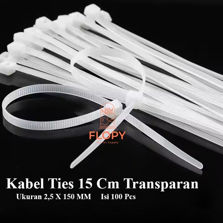 

[ 100 Pcs ] Kabel Ties Transparan 15 Cm / Perlengkapan Florist / Cable Ties