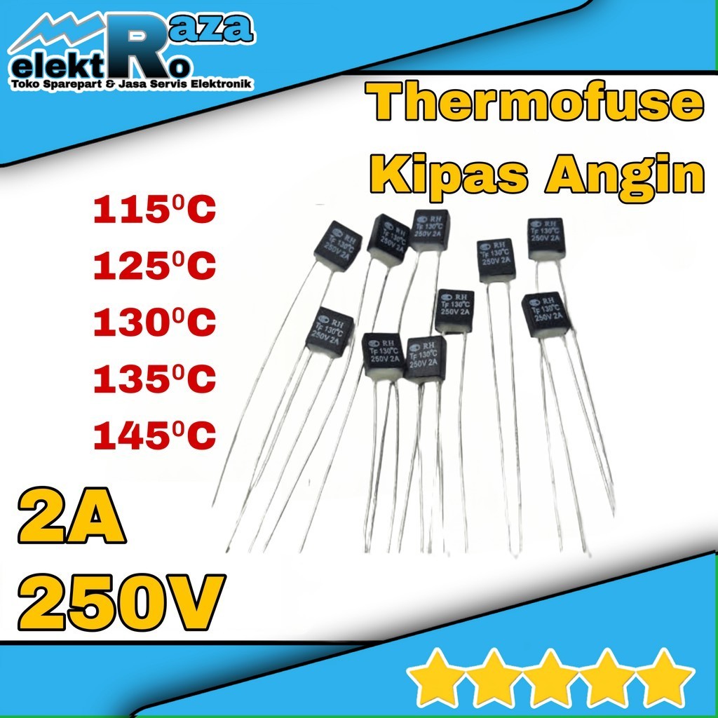 Fuse Kipas Angin Thermofuse 2A 115 125 130 135 145 Derajat Celcius 2 Ampere 250 Volt