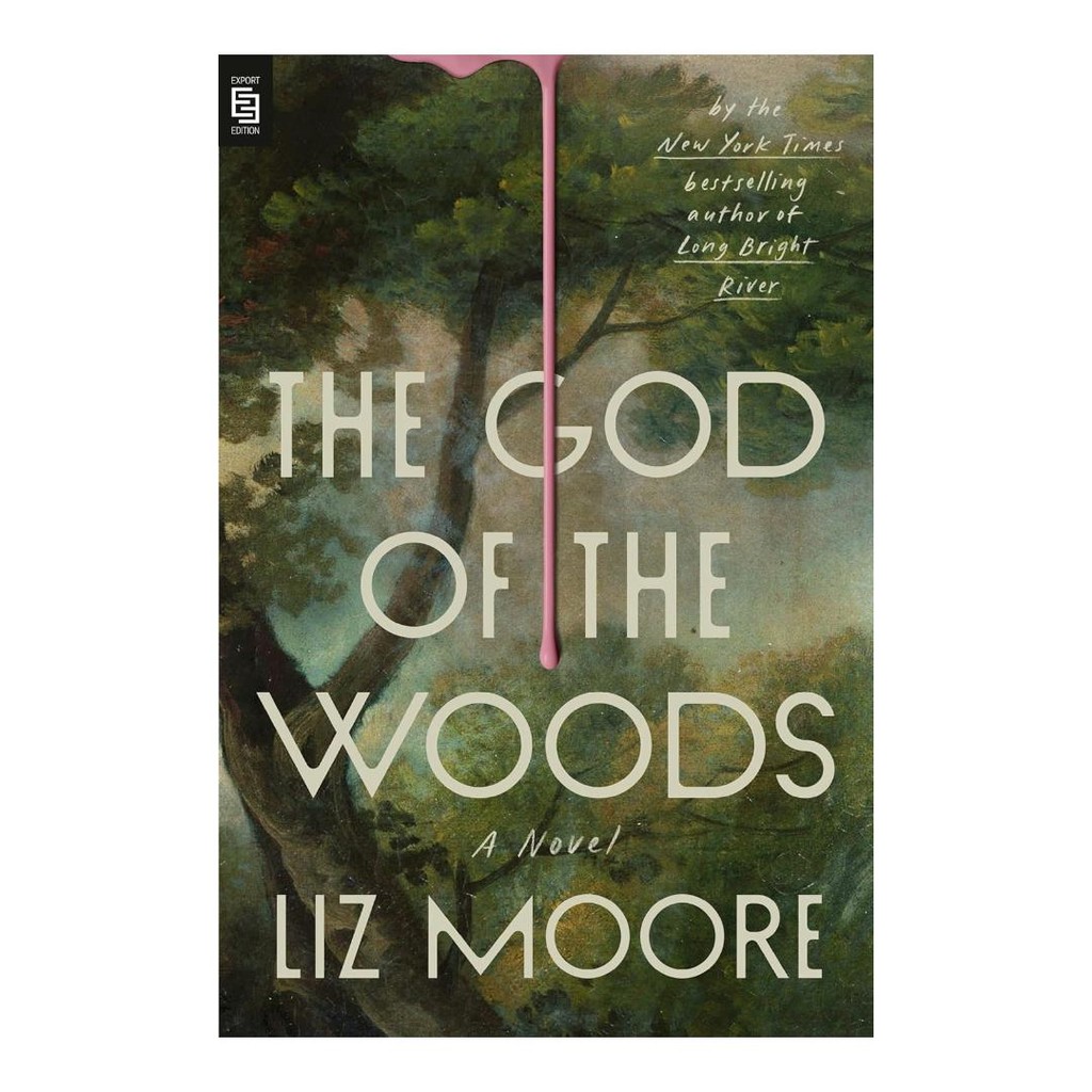 The God of the Woods: A Novel (PB) by Liz Moore