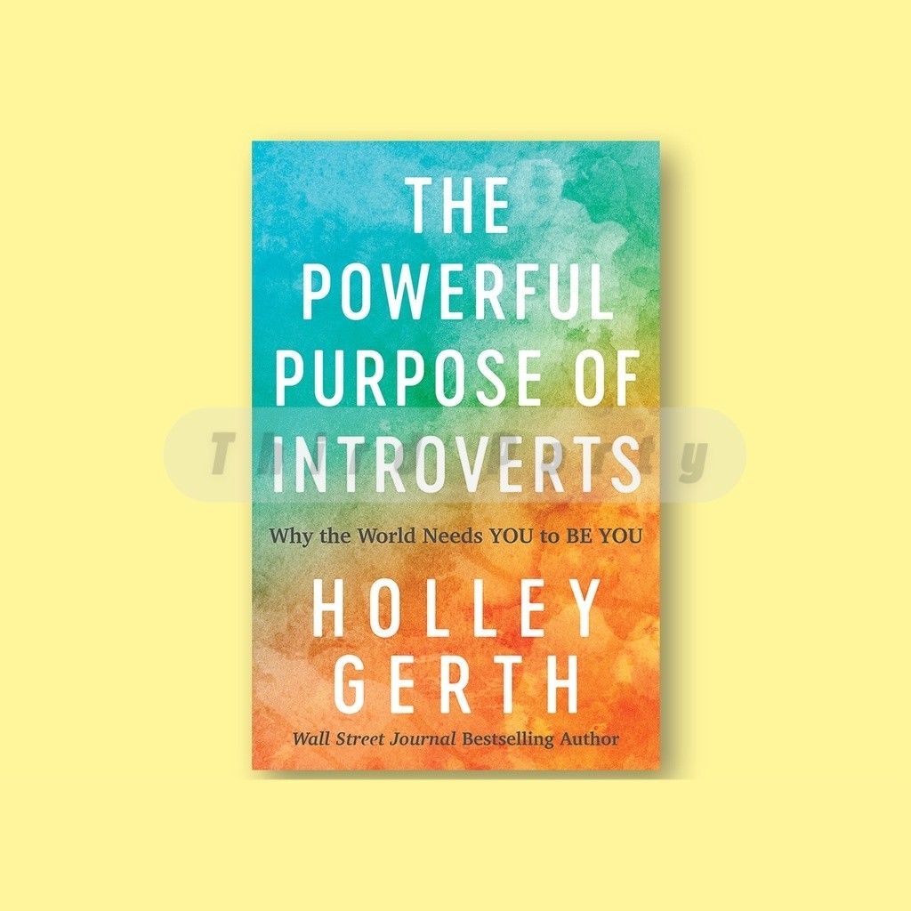 

The Powerful Purpose of Introverts - Holley Gerth (3504)