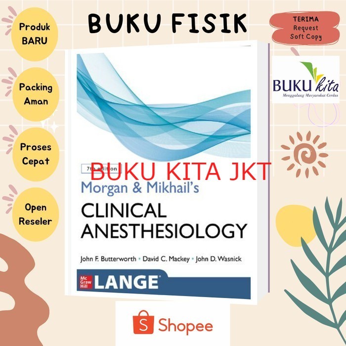 Buku Morgan and Mikhail's Clinical Anesthesiology 7th Edition - John