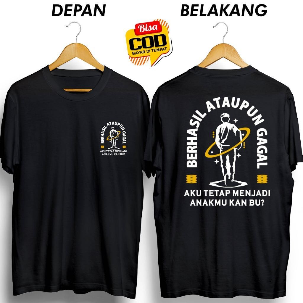 KAOS BERHASIL ATAU GAGAL AKU TETAP ANAKMU KAN BU