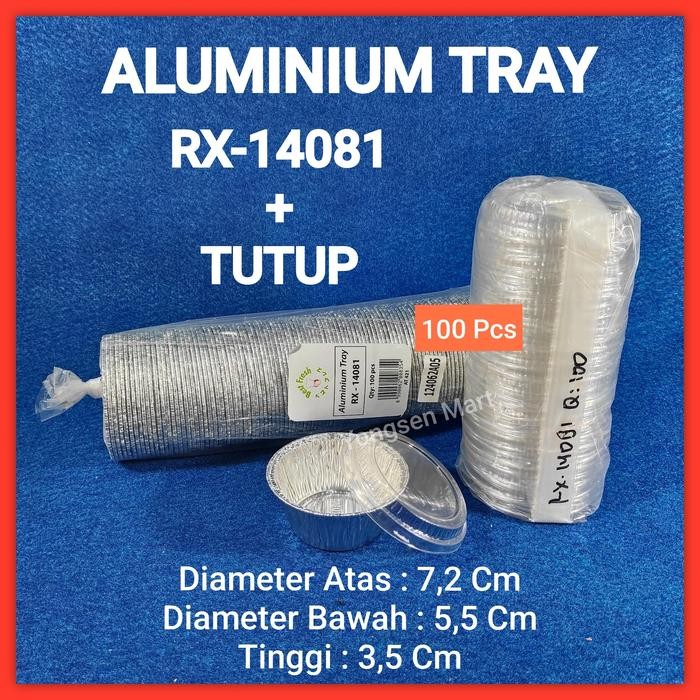( CUP + TUTUP ) Aluminium model Cup RX-14081 , wadah Aluminium foil bulat isi 100pcs