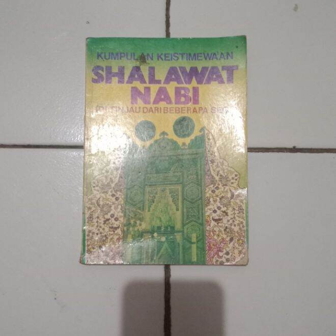 KUMPULAN KEISTIMEWAAN SHALAWAT NABI DI TINJAU DARI BEBERAPA SEGI Original Bekas