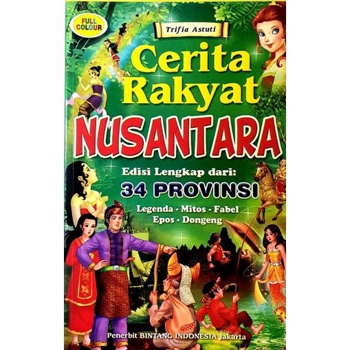 

Buku Cerita Rakyat Nusantara 34 Propinsi Bergambar Full Color