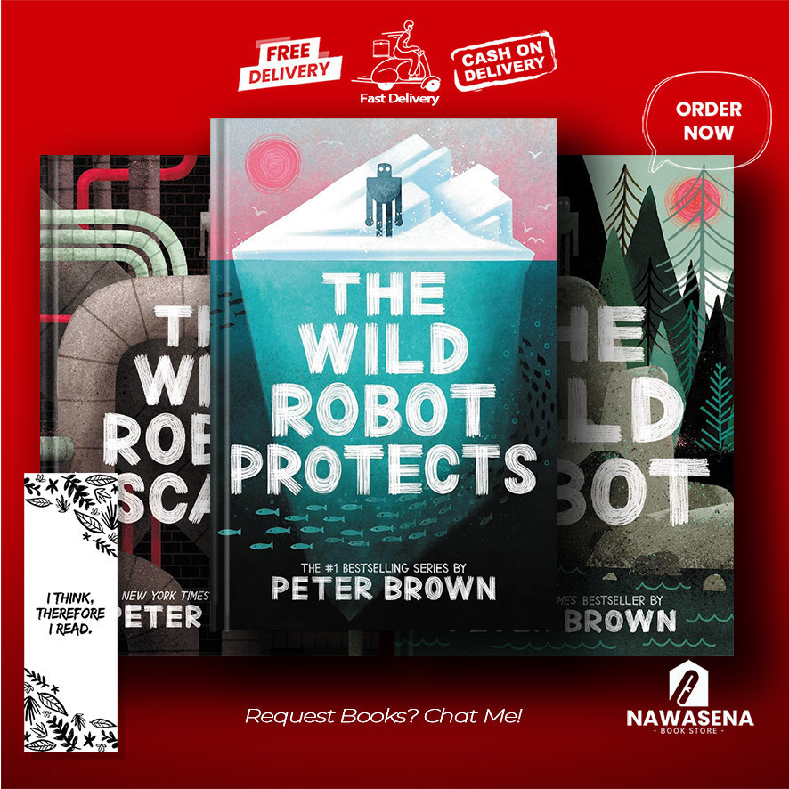 The Wild Robot | The Wild Robot Robot Escape | The Wild Robot Protects (3 book series ) By Peter Bro