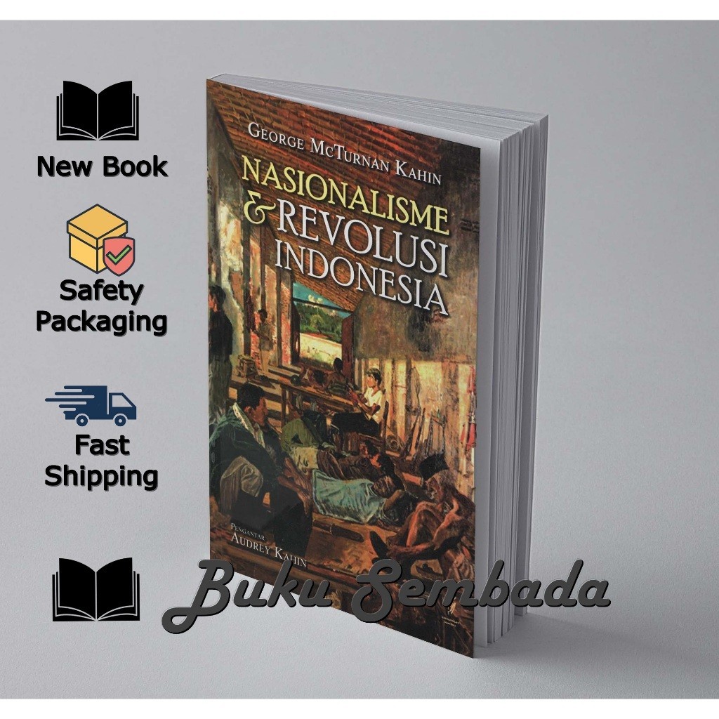 NASIONALISME DAN REVOLUSI INDONESIA - GEORGE MCTURAN