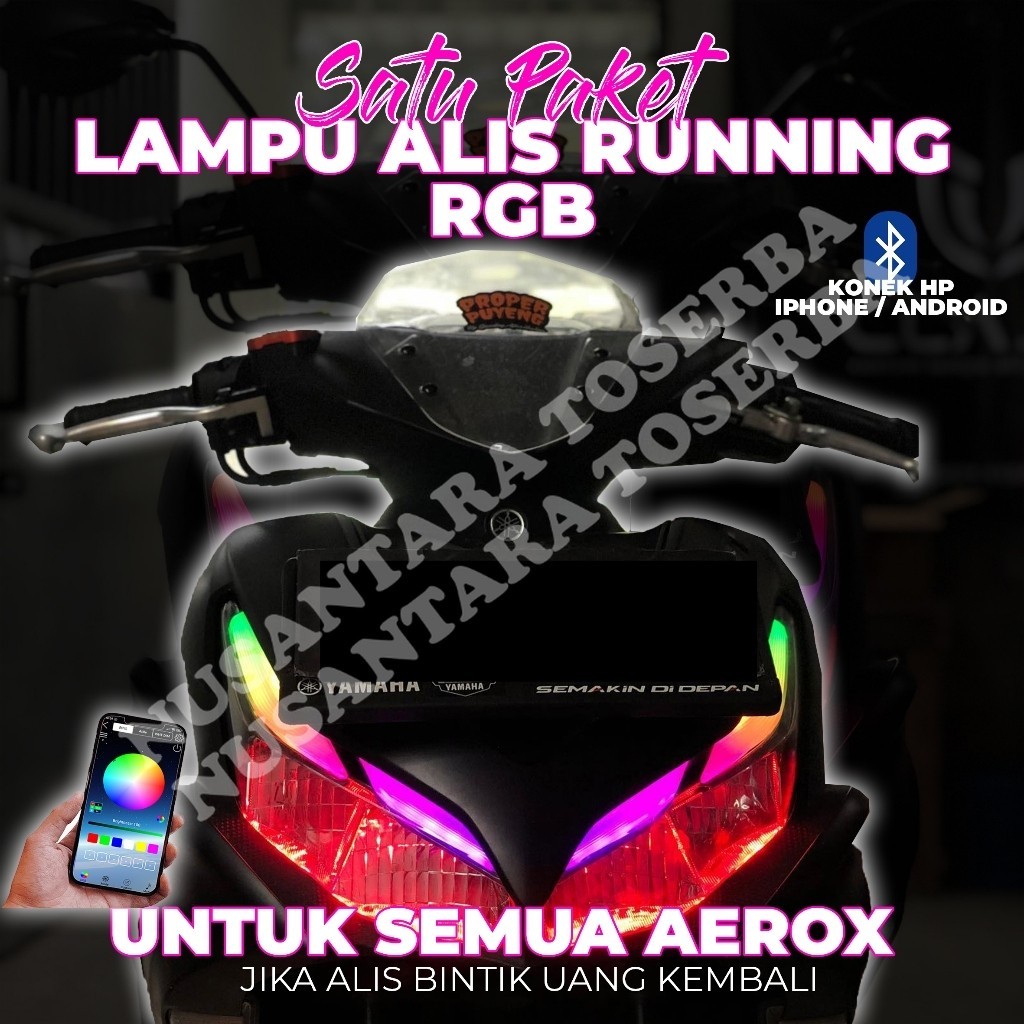 PAKET LAMPU ALIS RUNNING RGB BLUETOOTH YAMAHA AEROX FREE DEMON EYE / LAMPU ALIS RGB AES AEROX TIDAK 