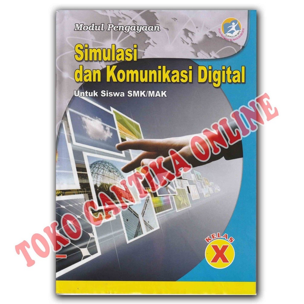 

Buku LKS SIMULASI DAN KOMUNIKASI DIGITAL Kelas 10 SMK/MAK FULL SEMESTER / TEKNIK KOMPUTER & INFORMATIKA / INFORMASI DAN KOMUNIKASI