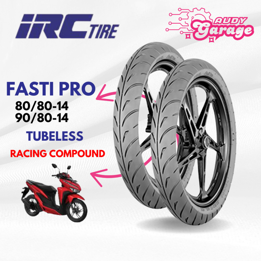 Ban Motor Matic Ring 14 Sepasang IRC Fasti Pro 90/80 & 80/80 Ban Tubles Vario Beat RACING COMPOUND