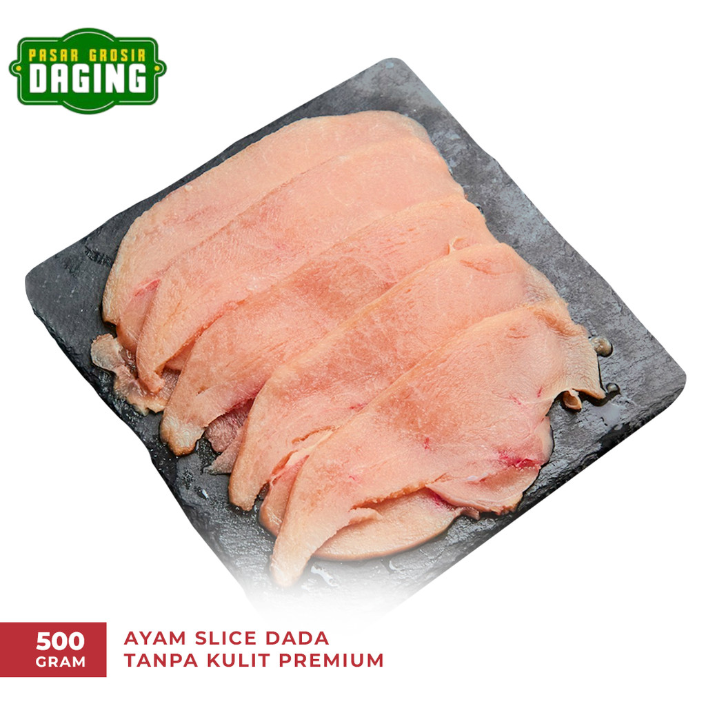 

Ayam Slice Dada Tanpa Kulit Premium 500gr - Pasar Grosir Daging