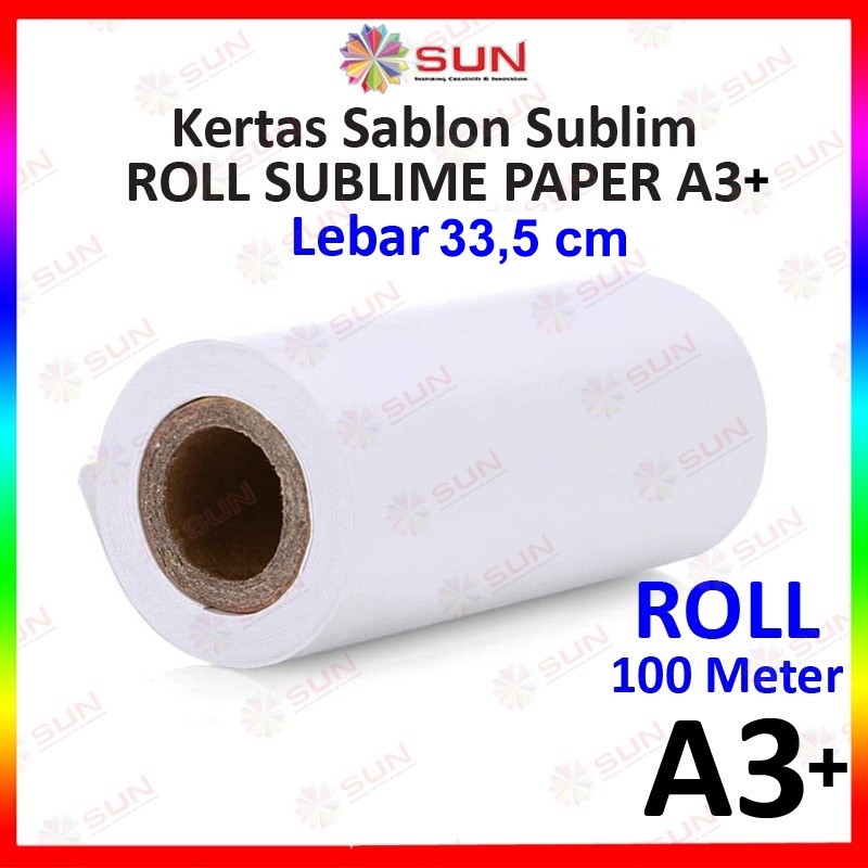 AH15TP Kertas Roll Sublime Paper A3+ ( 33,5 cm ) / A3 (30 cm) 110 Gsm - SUN Colourlife Sublime Sablo