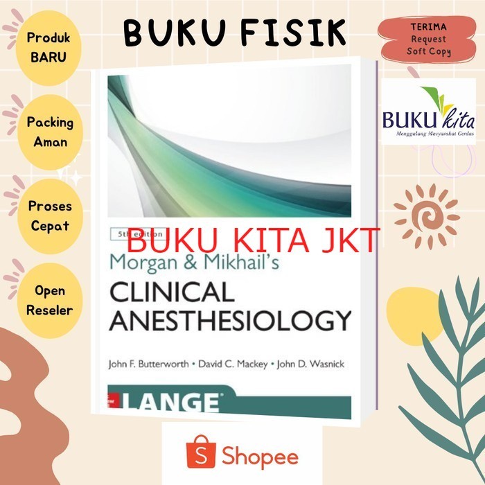 Buku Morgan and Mikhail's Clinical Anesthesiology Fifth Edition - John