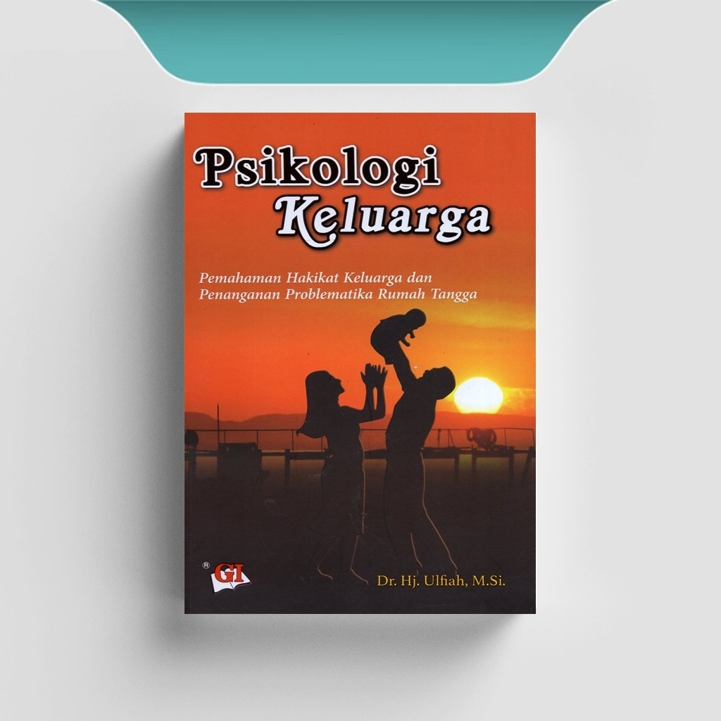 

[ID1184] Psikologi Keluarga (Penanganan Problematika Rumah Tangga) - Ulfiah