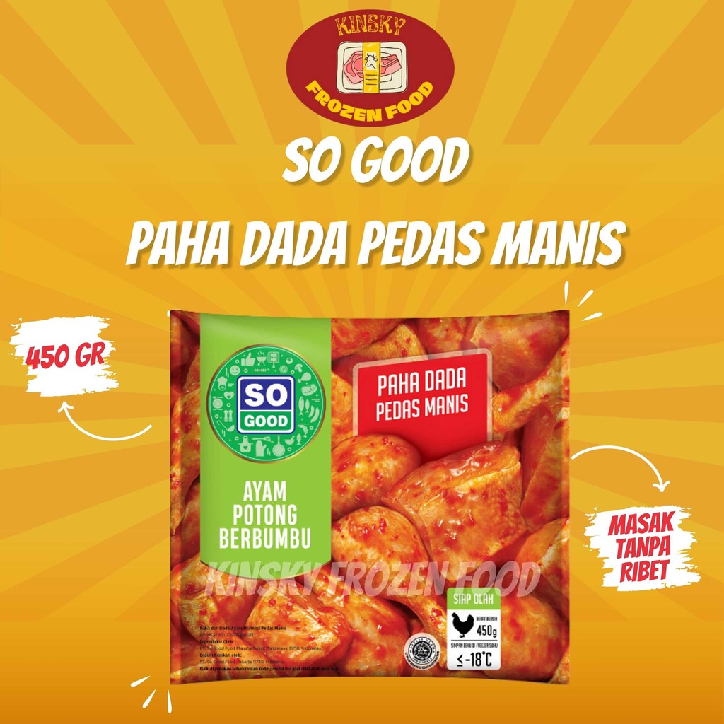 

SO GOOD AYAM POTONG PAHA DADA PEDAS MANIS 450GR
