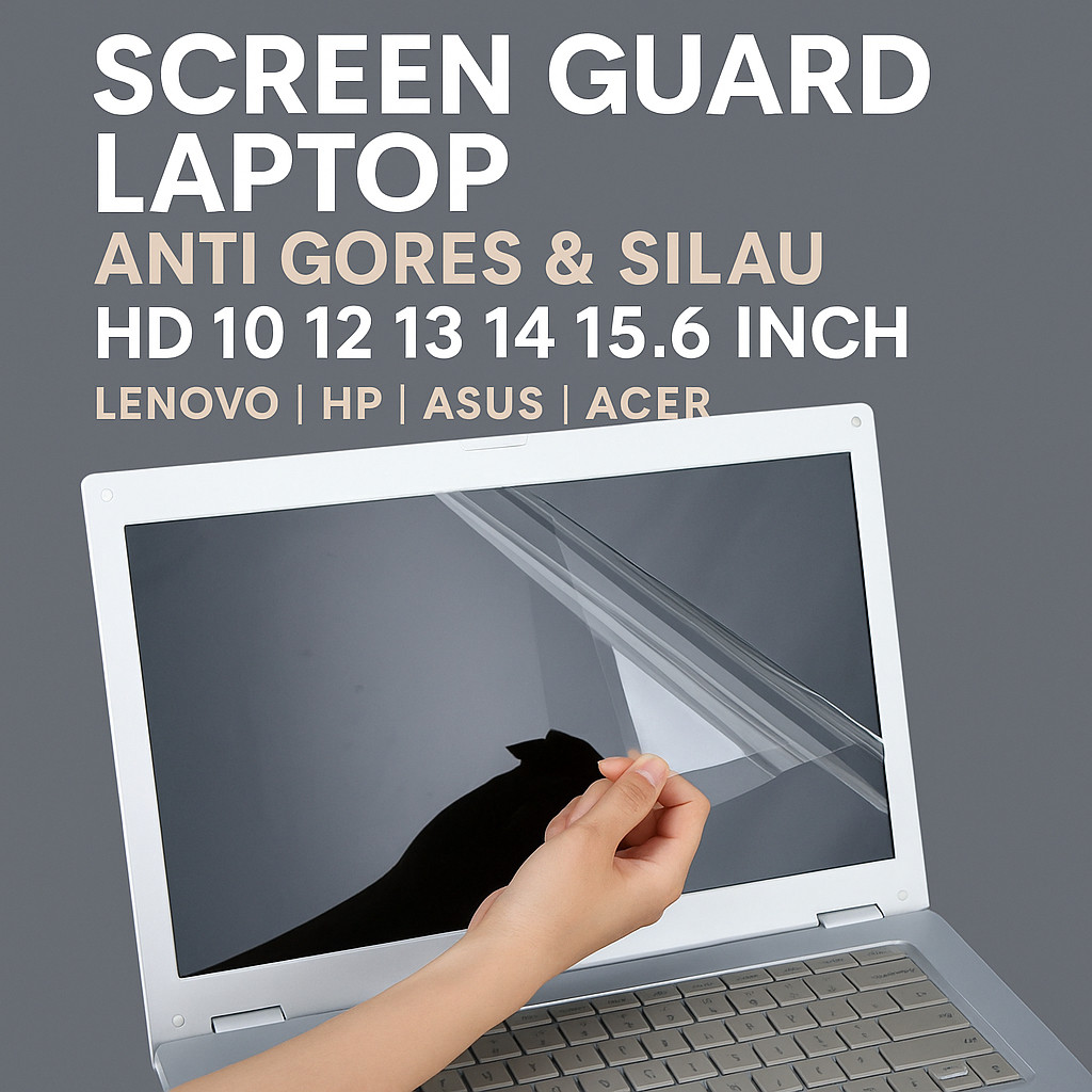 Screen Guard Laptop Anti Gores 10 12 13.3 14 15.6 Inch Lenovo HP ASUS Acer – Ultra Tipis Premium