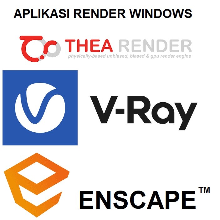 Vray Enscape Thea Render for Windows