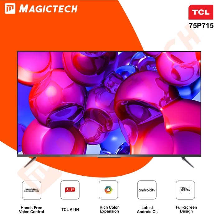 TV LED TCL 75 INCH / 75" 75P715 4K UHD AI TV BEZEL-LESS - ANDROID TV