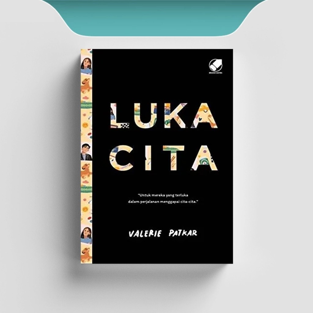 

[ID1946] Luka Cita (Untuk Merka yang terluka Menggapai Cita) - Valerie Patkar