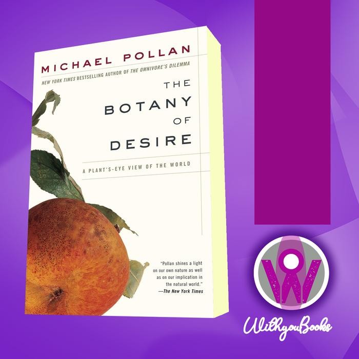 Buku Botany of Desire_ A Plant's-Eye View of the World, The - Michael Polla