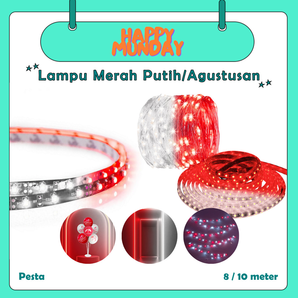 HappyMunday 10 Meter / 8Meter Lampu Merah Putih / Lampu Agustusan / Aksesoris Agustusan / Lampu 17 A