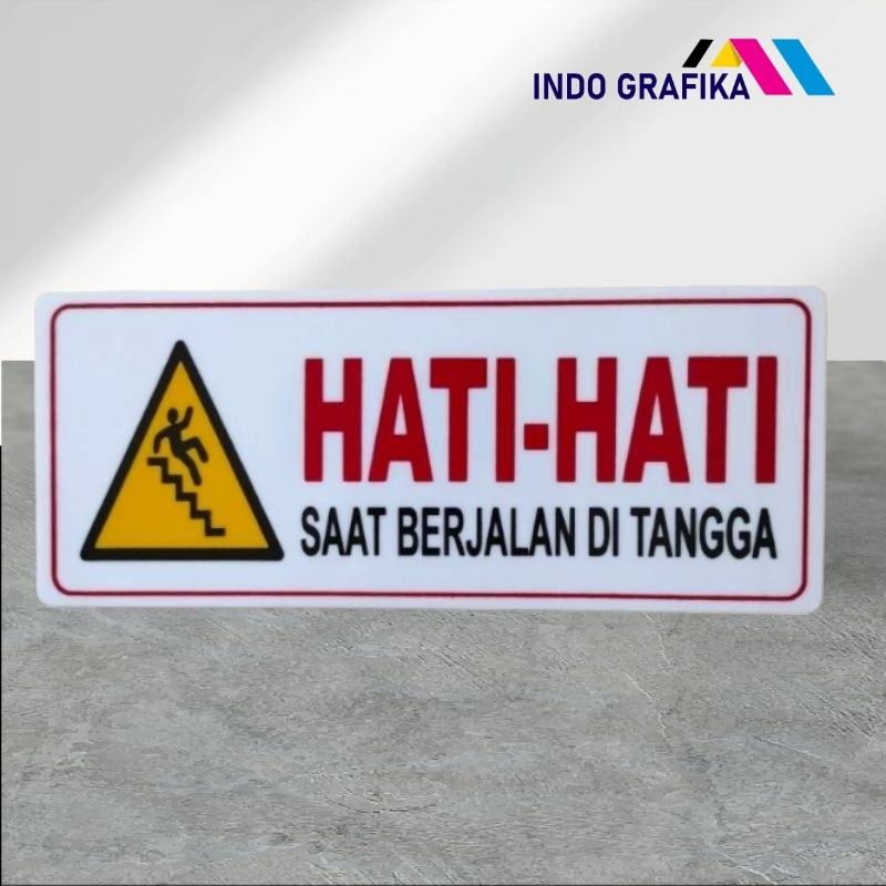 

Acrylic sign board HATI-HATI SAAT BERJALAN DI TANGGA