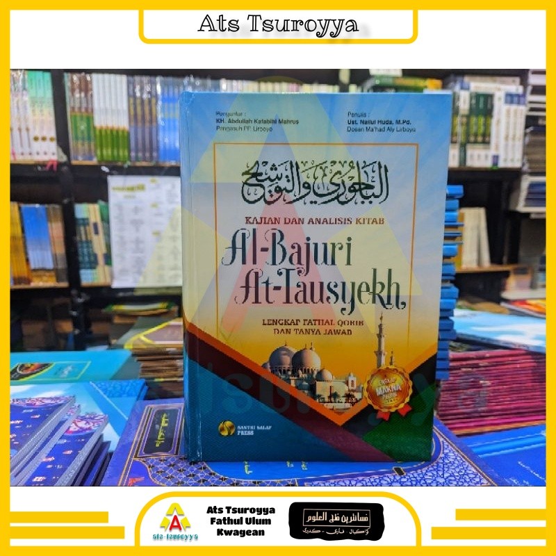 (BSR) Kajian & Analisis Kitab Al Bajuri At Tausyeh - Terjemah Bajuri Ibn Qosim