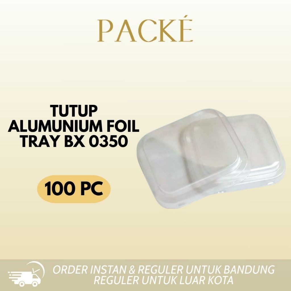 Tutup Mika Alumunium Tray BX-0350 - 100 PCS / Lid Mika BX-0350 / Tutup Mika