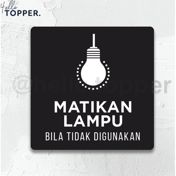 

Sign Akrilik Matikan Lampu Print | Sign Board Akrilik | Sign UV Print - Hitam, 10x10