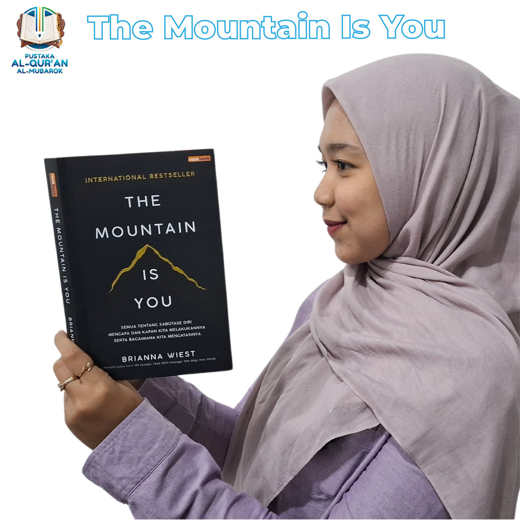 The Mountain Is You Versi Terjemahan Indonesia Buku Inspirasi Dan Motivasi Islami Buku Original