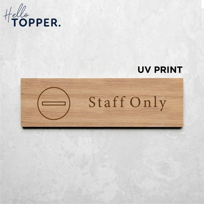 

Signage Staff Only Sign Board UV Print Kayu - Kyoto Style - 25x7
