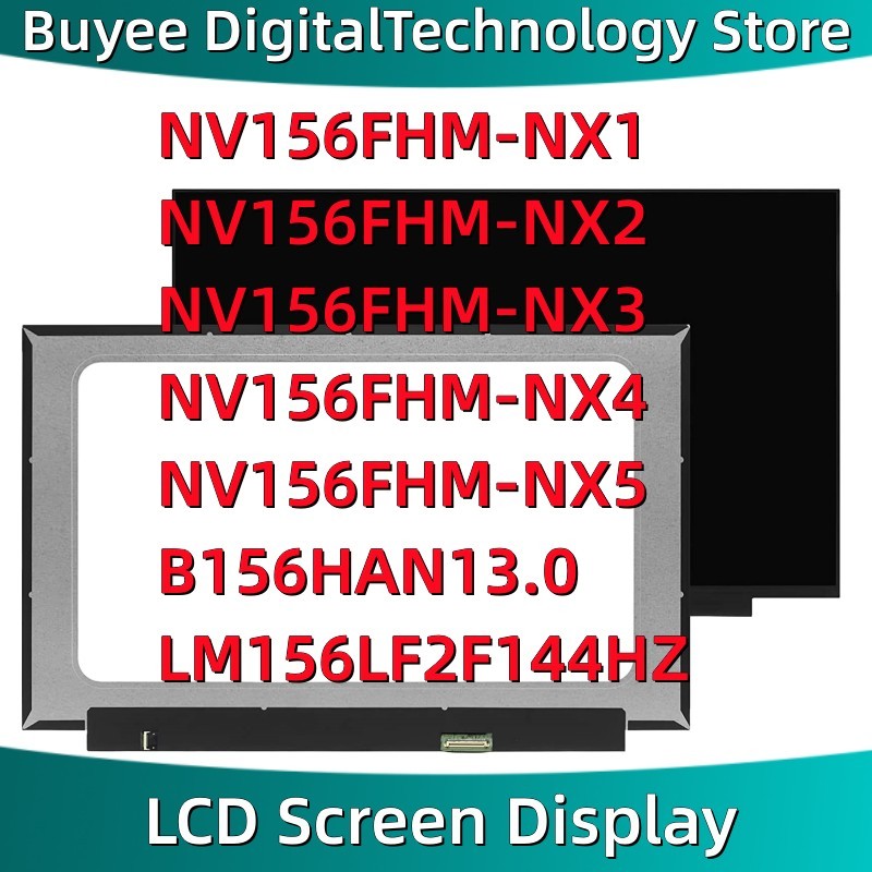 15.6” LCD Screen Panel Display NV156FHM-NX1 NV156FHM-NX2 NV156FHM-NX3 NV156FHM-NX4 NV156FHM-NX5 B156