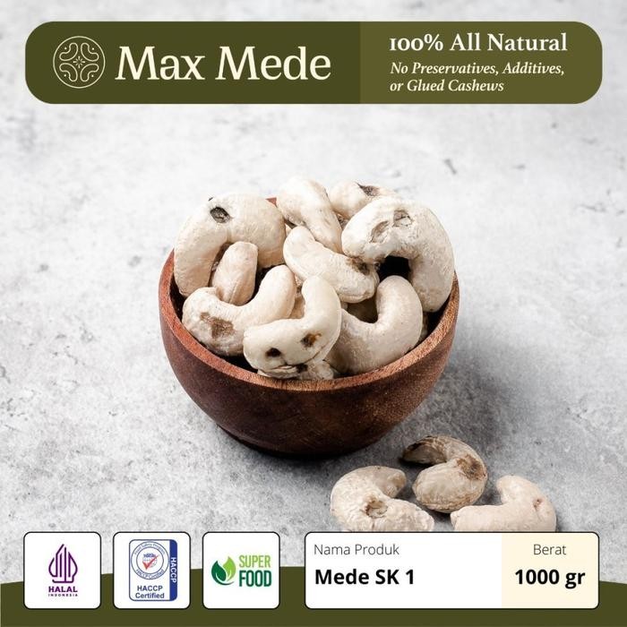 

Best Seller Max Mede - Kacang Mede Utuh SK1 Mentah 1KG Kacang Mete Kupas - 1Kg