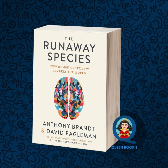The Runaway Species: How human creativity remakes the world
