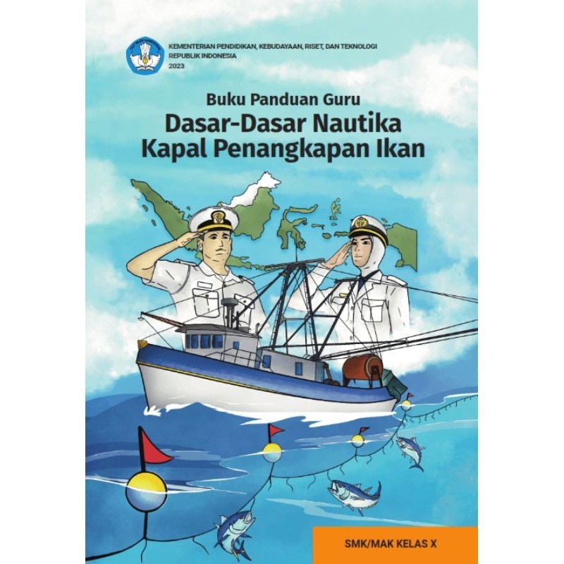 BUKU PANDUAN GURU NAUTIKA KAPAL PENANGKAPAN IKAN SMK KELAS X
