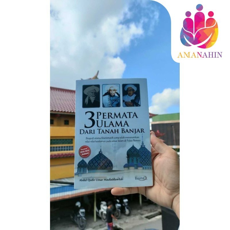 3 PERMATA ULAMA Dari Tanah Banjar Lengkap dengan biografi ulama UHJ