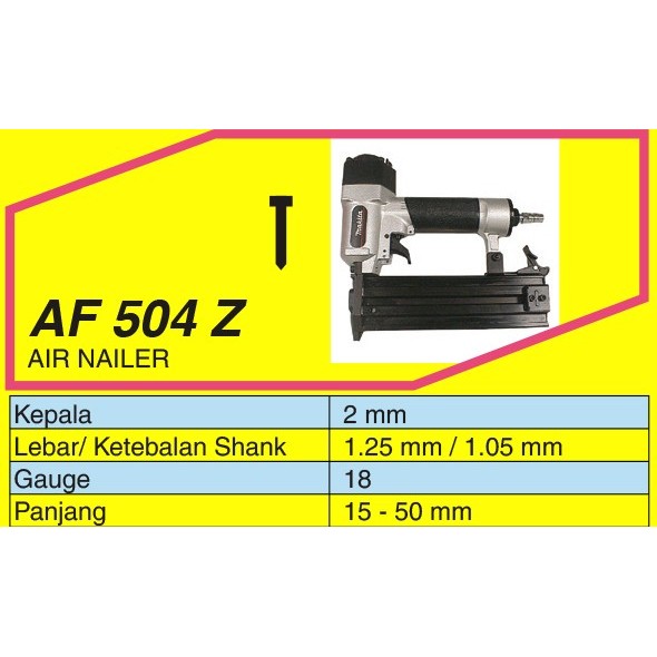 

MAKITA AF 504 Z ALAT PAKU TEMBAK / AIR NAILER