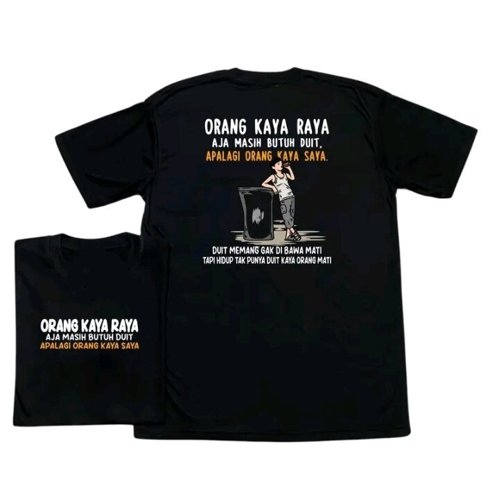 kaos orang kaya aja masih butuh duit kaos distro t-shirt pria wanita dewasa