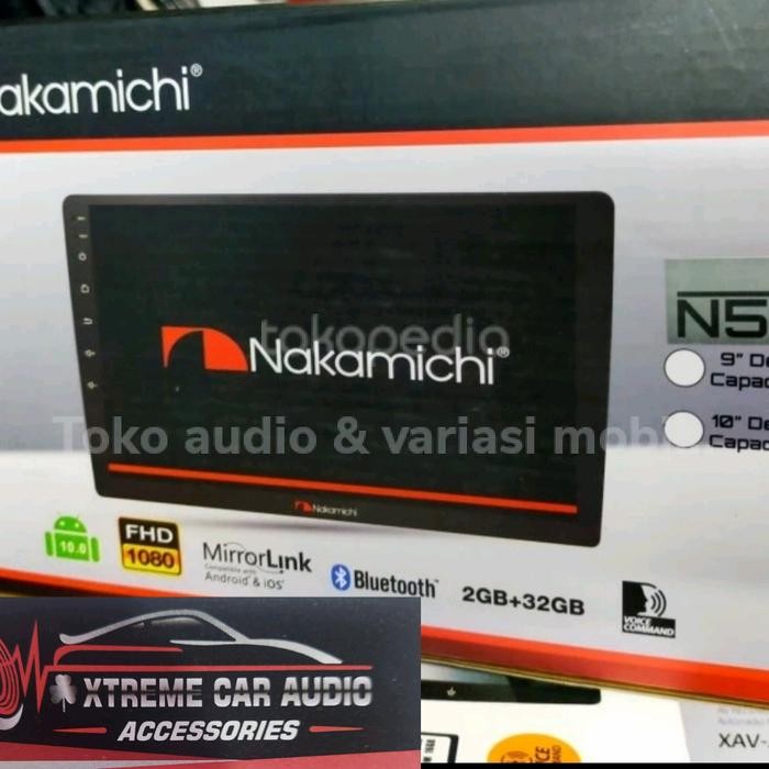 Headunit android nakamchi T3 N5 ram 2/32 + 9 & 10 inch